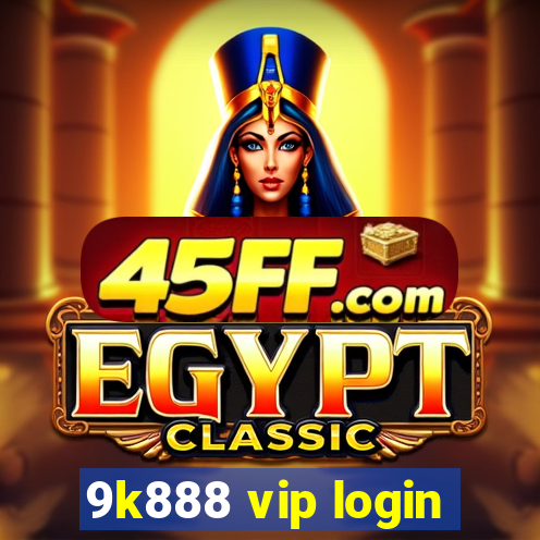9k888 vip login